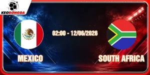 Soi Kèo Mexico Vs South Africa 12/06/2026