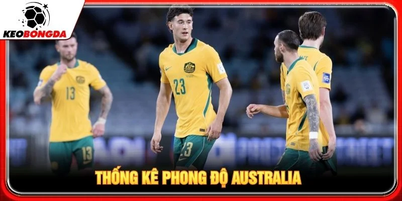 Thống kê phong độ Australia Thống kê phong độ Australia