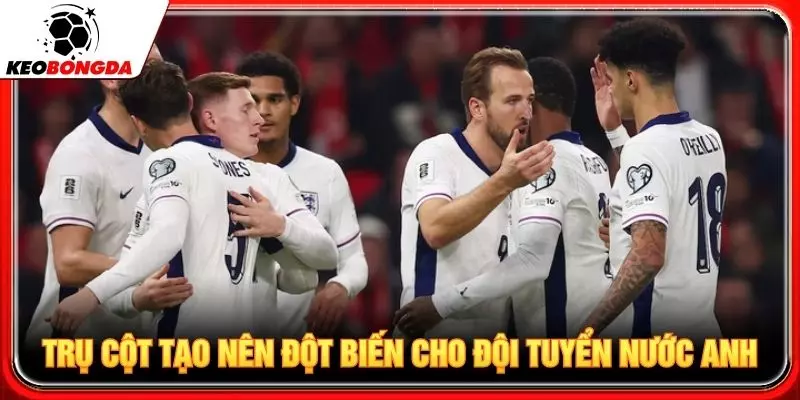 Trụ cột tạo nên đột biến cho đội tuyển nước Anh
